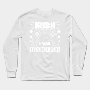 Irish I Was Gaming Funny St Patricks Day Gamer Boys Men Gift Long Sleeve T-Shirt